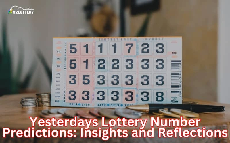 yesterdays predictions of lottery numbers